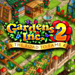 Gardens Inc. 2 - The Road to Fame